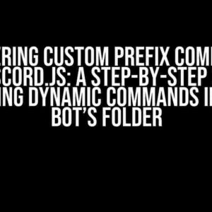 Mastering Custom Prefix Commands with Discord.js: A Step-by-Step Guide to Creating Dynamic Commands in Your Bot’s Folder