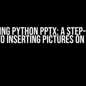 Mastering Python PPTX: A Step-by-Step Guide to Inserting Pictures on Slide X